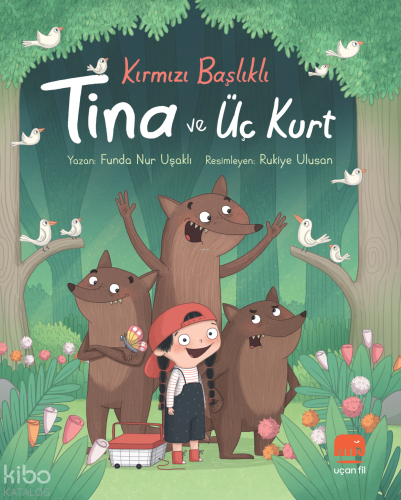 Kırmızı Başlıklı Tina ve Üç Kurt