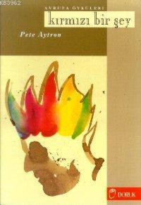 Kırmızı Bir Şey; Avrupa Öyküleri