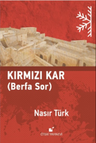 Kırmızı Kar;(Berfa Sor)