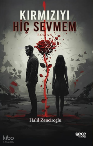 Kırmızıyı Hiç Sevmem