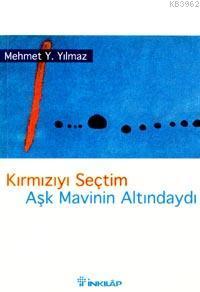 Kırmızıyı Seçtim Aşk Mavinin Altındaydı
