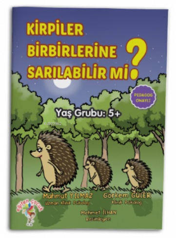 Kirpiler Birbirlerine Sarılabilir Mi?