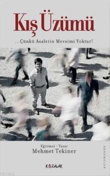 Kış Üzümü; Çünkü Asaletin Mevsimi Yoktur!