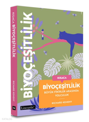 Kısaca Biyoçeşitlilik;Büyük Fikirler Arasında Yolculuk