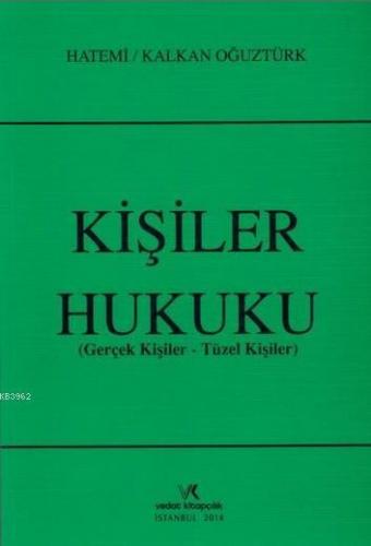 Kişiler Hukuku; Gerçek Kişiler - Tüzel Kişiler