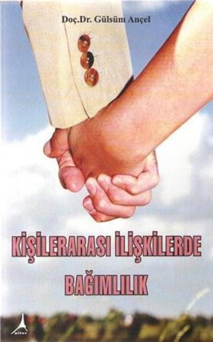 Kişilerarası İlişkilerde Bağımlılık