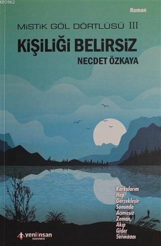 Kişiliği Belirsiz; Mistik Göl Dörtlüsü 3