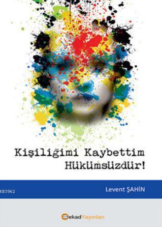 Kişiliğimi Kaybettim Hükümsüzdür!