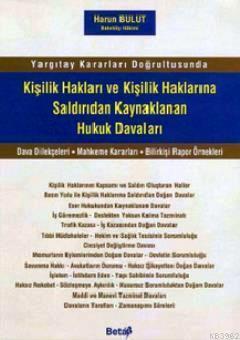 Kişilik Hakları ve Kişilik Haklarına Saldırıdan Kaynaklanan Hukuk Davaları