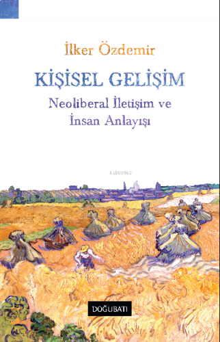 Kişisel Gelişim  Neoliberal İletişim ve İnsan Anlayışı