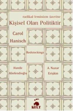 Kişisel Olan Politiktir; Radikal Feminizm Üzerine
