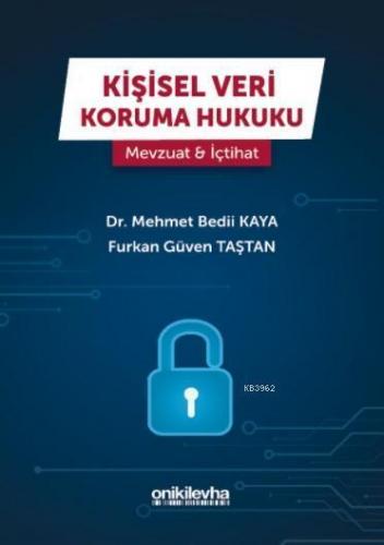 Kişisel Veri Koruma Hukuku; Mevzuat ve İçtihat