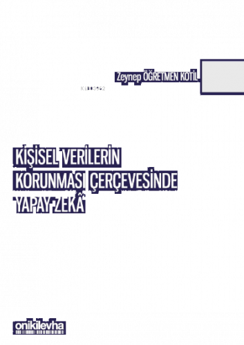 Kişisel Verilerin Korunması Çerçevesinde Yapay Zeka