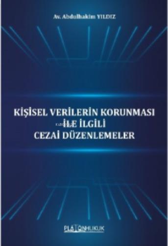 Kişisel Verilerin Korunması İle ilgili Cezai Düzenlemeler