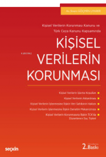 Kişisel Verilerin Korunması Kanunu ve Türk Ceza Kanunu Kapsamında;Kişisel Verilerin Korunması