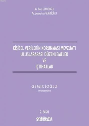 Kişisel Verilerin Korunması Mevzuatı Uluslararası Düzenlemeler ve İçtihatlar