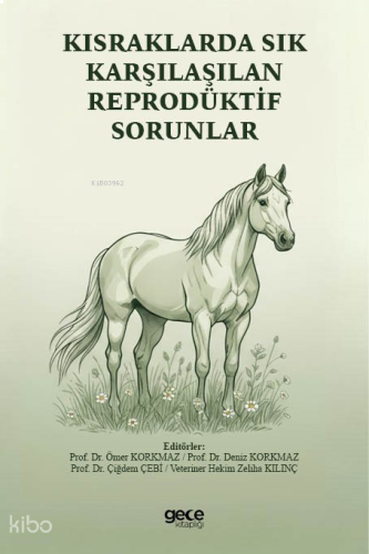 Kısraklarda Sık Karşılaşılan Reprodüktif Sorunlar