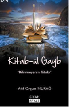 Kitab-ül Gayb; Bilinmeyenin Kitabı
