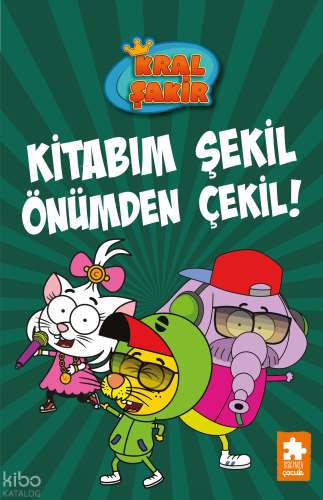 Kitabım Şekil Önümden Çekil! (Ciltli);Kral Şakir 16