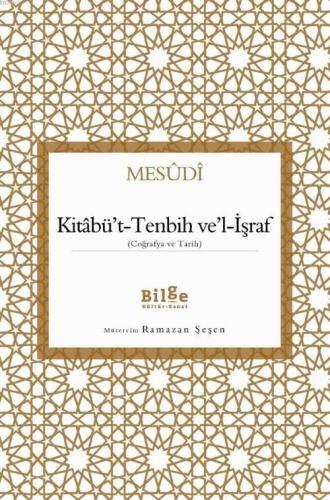 Kitâbü't-Tenbih Ve'l-İşraf; (Coğrafya ve Tarih)