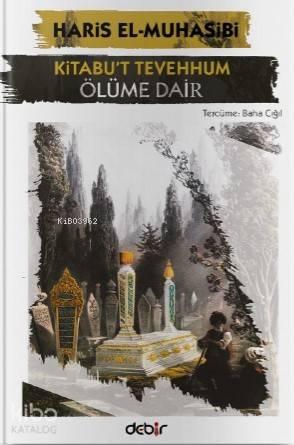 Kitabu't Tevehhum – Ölüme Dair