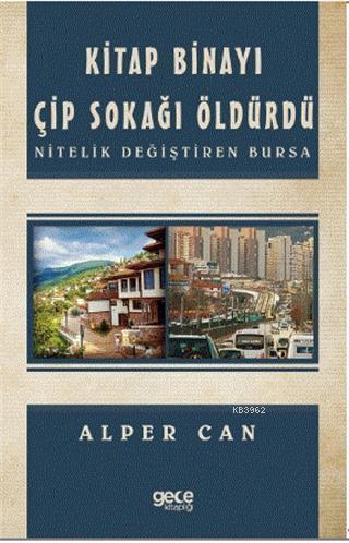 Kitap Binayı Çip Sokağı Öldürdü; Nitelik Değiştiren Bursa