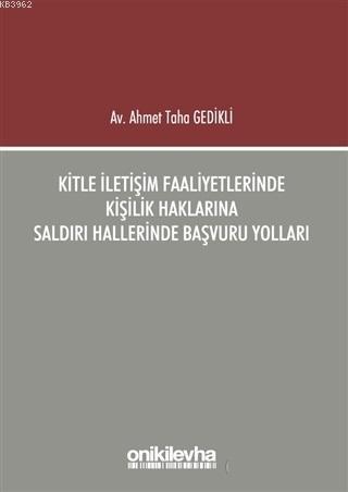 Kitle İletişim Faaliyetlerinde Kişilik Haklarına Saldırı Hallerinde Başvuru Yolları