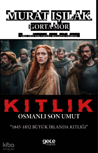 Kıtlık;Osmanlı Son Umut