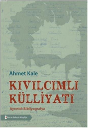 Kıvılcımlı Külliyatı; Ayrıntılı Bibliyografya