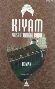 Kıyam; Yusuf Hakiki Baba