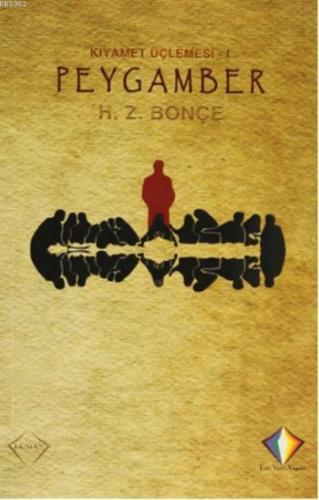 Kıyamet Üçlemesi 1 - Peygamber