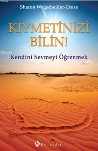Kıymetinizi Bilin!; Kendini Sevmeyi Öğrenmek