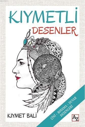 Kıymetli Desenler; (Çini-Boyama-Duvar Desenleri)