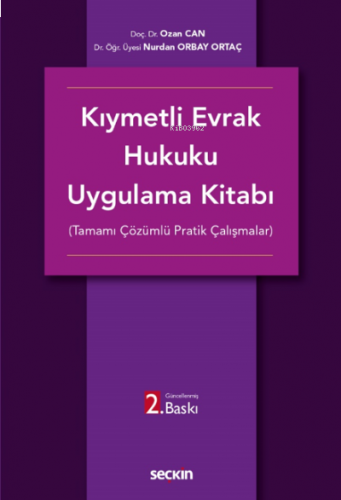 Kıymetli Evrak Hukuku Uygulama Kitabı;(Tamamı Çözümlü Pratik Çalışmalar)