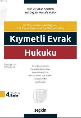 Kıymetli Evrak Hukuku; Yeni Türk Ticaret Kanunu'na Göre