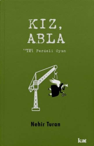 Kız, Abla;İki Perdeli Oyun