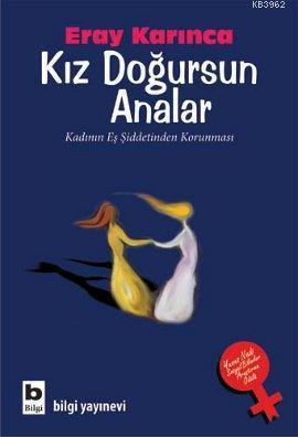 Kız Doğursun Analar; Kadının Eş Şiddetinden Korunması