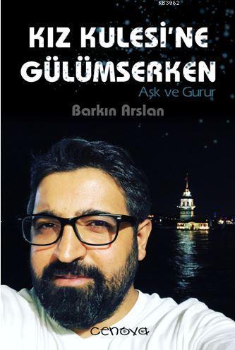 Kız Kulesi'ne Gülümserken; Aşk ve Gurur
