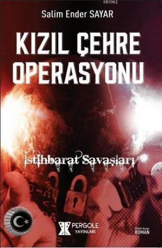 Kızıl Çehre Operasyonu; İstihbarat Savaşları