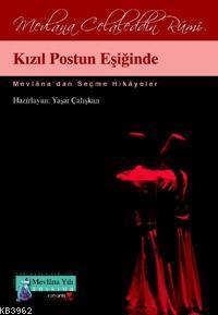 Kızıl Postun Eşiğinde; Mevlâna'dan Seçme Hikâyeler
