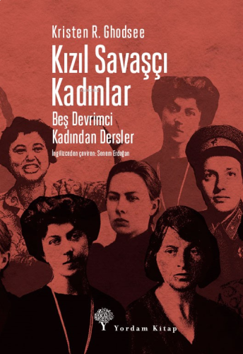 Kızıl Savaşçı Kadınlar;Beş Devrimci Kadından Dersler