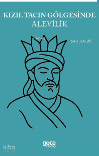 Kızıl Tacın Gölgesinde Alevilik