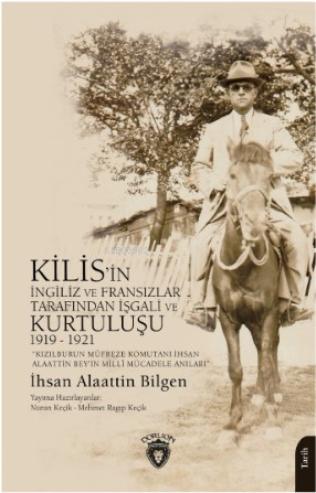 Kızılburun Müfreze Komutanı İhsan Alaattin Bey’in Millî Mücadele Anıları