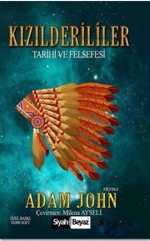 Kızılderililer; Tarihi ve Felsefesi