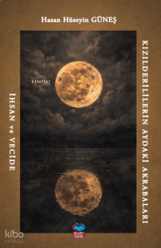 Kızılderililierin Aydaki İhsan ve Vecide