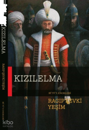 Kızılelma;Bir Fatih Sultan Mehmet Dönemi Romanı