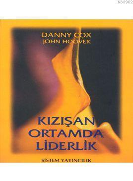 Kızışan Ortamda Liderlik