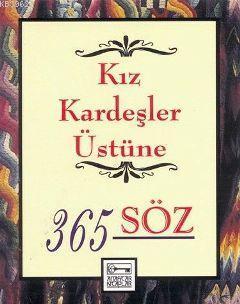 Kızkardeşler Üstüne 365 Söz