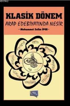 Klasik Dönem Arap Edebiyatında Nesir