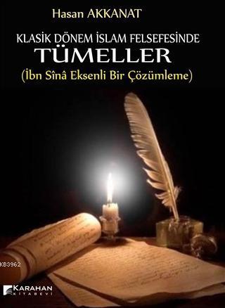 Klasik Dönem İslam Felsefesinde Tümeller İbn Sina Eksenli Bir Çözümleme